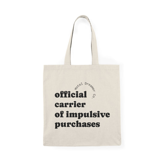 Official Carrier of Impulsive Purchases Tote Bag, Eco-Friendly Bag, Shopping Tote